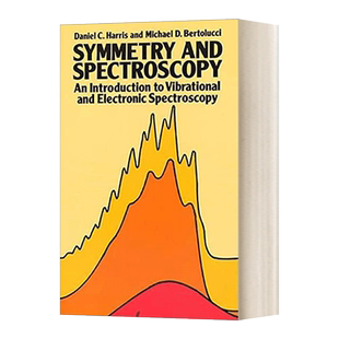 华研原版 英文原版 Symmetry and Spectroscopy 对称与光谱学 振动与电子光谱学导论 英文版 进口英语原版书籍