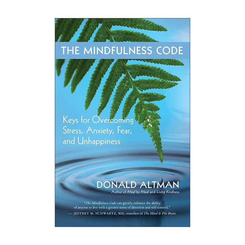 正念的革命  英文原版 The Mindfulness Code 克服压力 焦虑 恐惧与不快乐的关键 Donald Altman 英文版 进口英语原版书籍