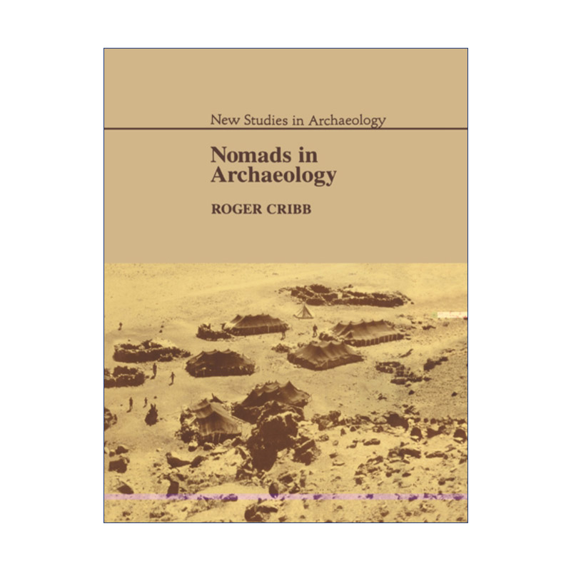 游牧考古学 英文原版 Nomads in Archaeology 在伊朗和土耳其的田野调查 剑桥考古新研究系列 英文版 进口英语原版书籍