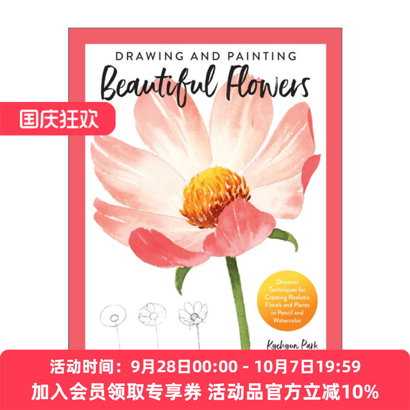 英文原版 Drawing and Painting Beautiful Flowers 绘制美丽的花朵 用铅笔和水彩创作逼真的花卉和植物的技巧 英文版 进口英语书