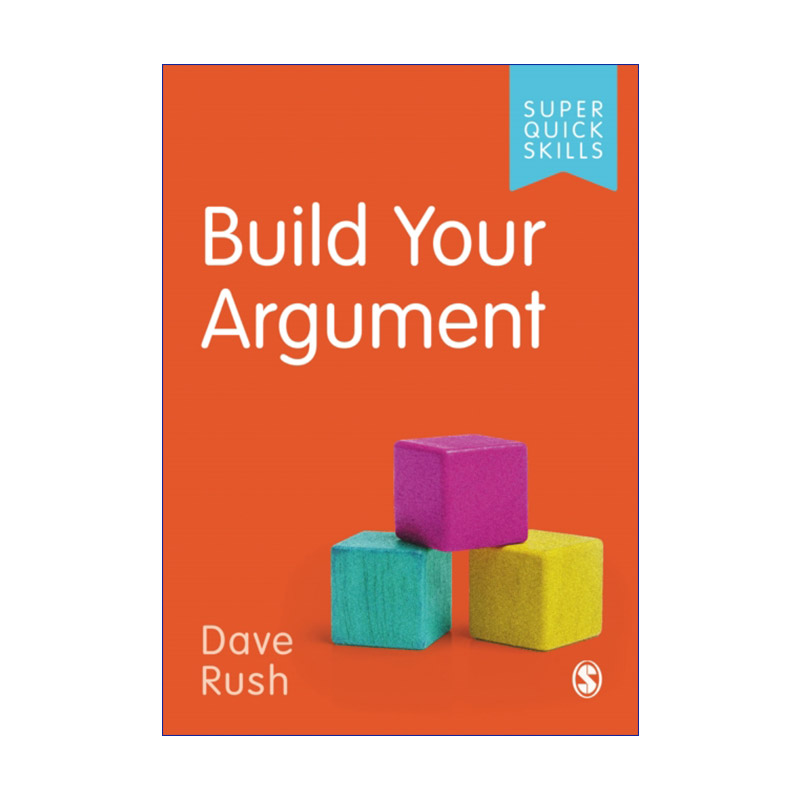 英文原版 Build Your Argument 如何搭建你的论证 SAGE学术技能入门系列 英美大学本科生学术指南 英文版 进口英语原版书籍