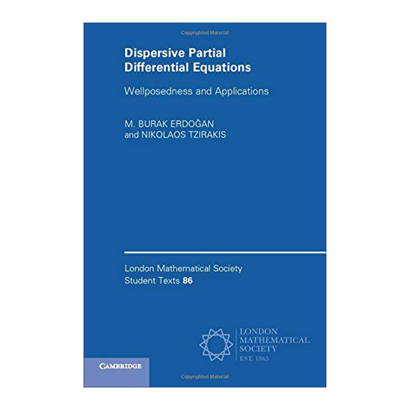 色散型偏微分方程  英文原版 Dispersive Partial Differential Equations 伦敦数学会学生文本系列 英文版 进口英语原版书籍