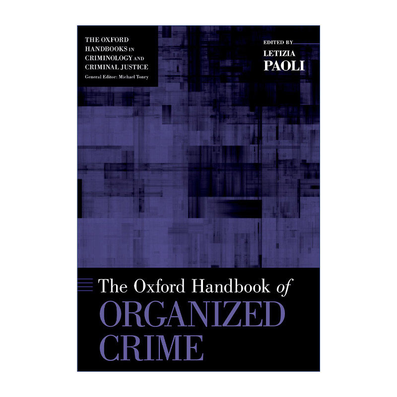 英文原版 The Oxford Handbook of Organized Crime 牛津有组织犯罪手册 英文版 进口英语原版书籍