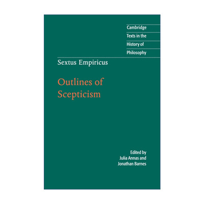塞克斯都·恩披里科 皮浪学说概要 英文原版 Sextus Empiricus: Outlines of Scepticism 剑桥哲学史文本系列 英文版 进口英语原版