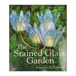 英文原版 Stained Glass Garden 彩色玻璃花园 铜箔和铅条镶嵌工艺基础知识 英文版 进口英语原版书籍