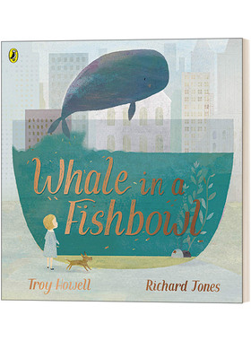 鱼缸里的鲸鱼 英文原版 Whale in a Fishbowl 平装绘本 低幼儿童启蒙 亲子互动共读宝宝睡前故事图画书 英文版 进口英语原版书籍