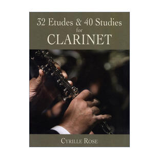 英文原版 32 Etudes and 40 Studies for Clarinet 32首练习曲和40首单簧管小调 Cyrille Rose西里尔·罗塞 进口英语原版书籍
