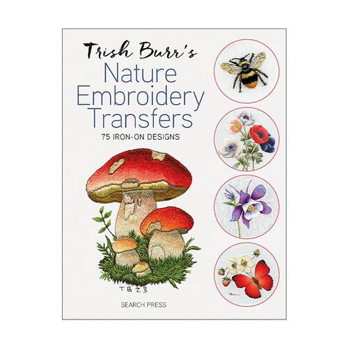 英文原版 Trish Burr's Nature Embroidery Transfers 75 Iron-on Designs 自然刺绣转印纸 75款烫印图案 英文版 进口英语原版书籍