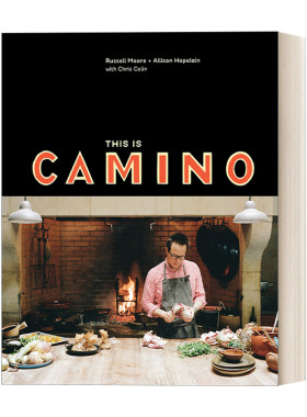 这是卡米诺餐厅 英文原版 This Is Camino A Cookbook 美食 精装食谱 Russell Moore 英文版 进口英语原版书籍