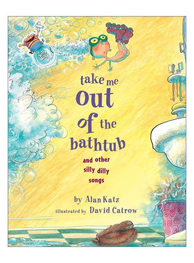 把我从浴缸放出来和其他傻傻的歌  英文原版 Take Me Out of the Bathtub and Other Silly Dilly Songs 精装绘本 英文版 进口书籍