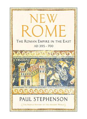 英文原版 New Rome 君士坦丁堡 东方的新罗马帝国395-700 英文版 进口英语原版书籍