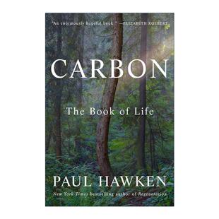 英文原版 Carbon 碳 生命之书 商业生态学作者 环境经济学家保罗·霍肯 精装 英文版 进口英语原版书籍