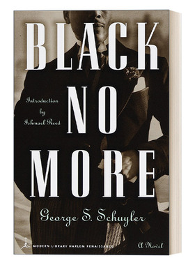 黑色不再 英文原版小说 Black No More Modern Library 兰登书屋现代图书馆 George S. Schuyler 英文版 进口英语原版书籍