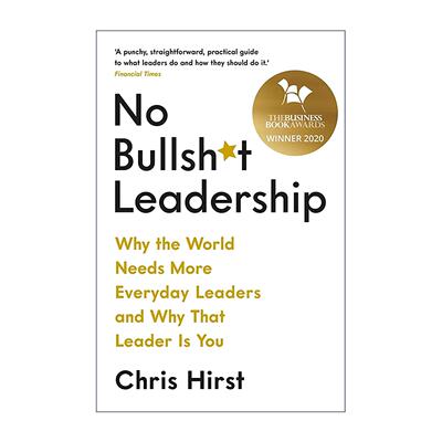 英文原版 No Bullsh*t Leadership 拒绝废话领导力 8步领导力法则 Chris Hirst 英文版 进口英语原版书籍