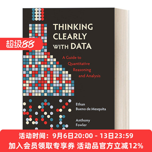 英文原版 Thinking Clearly with Data 用数据清晰地思考 定量推理与分析指南 社会科学Ethan Bueno de Mesquita 英文版进口英语书