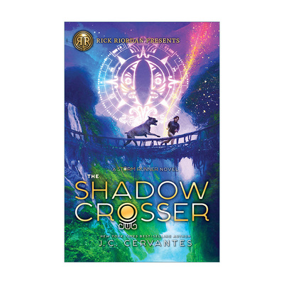 英文原版 The Shadow Crosser (Storm Runner 03) 风暴狂人3 暗影穿越者 波西杰克逊书系列 玛雅神话故事 儿童奇幻小说 进口书籍