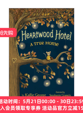 英文原版 Heartwood Hotel 1 A True Home 一个真正的家 儿童魔法章节书 650L 英文版 进口英语原版书籍
