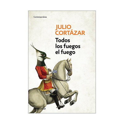 西班牙语原版 Todos los fuegos el fuego All Fires the Fire 万火归一 西班牙语版 Julio Cortazar 进口原版书籍