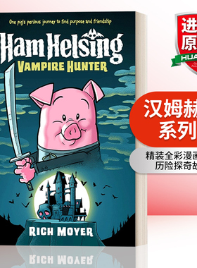 英文原版Ham Helsing #1 汉姆赫辛系列1 精装全彩漫画绘本图画书 图像式冒险图像式小说 历险探奇故事 小学生英文课外阅读 英文版