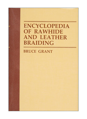 英文原版 Encyclopedia of Rawhide and Leather Braiding 生牛皮和皮革编织百科全书 经典权威图解指南 精装 进口英语原版书籍