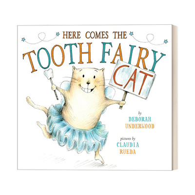牙仙猫猫来了 英文原版 Here Comes the Tooth Fairy Cat 3-5岁儿童动物幽默故事精装绘本 Claudia Rueda 英文版 进口英语原版书籍