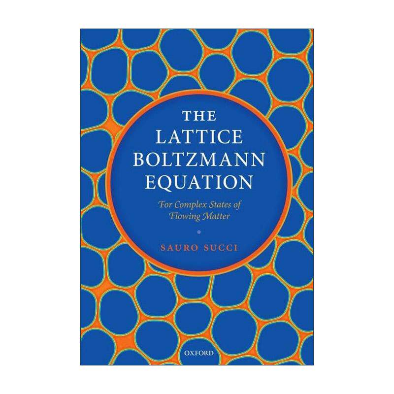 英文原版 The Lattice Boltzmann Equation 晶格玻尔兹曼方程 流体物质的复杂状态 英文版 进口英语原版书籍