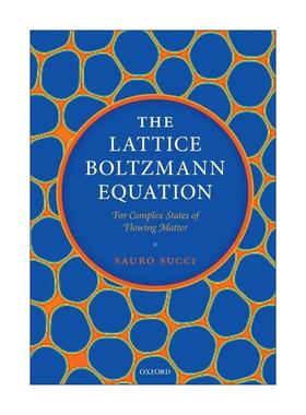 英文原版 The Lattice Boltzmann Equation 晶格玻尔兹曼方程 流体物质的复杂状态 英文版 进口英语原版书籍