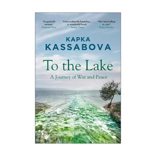 英文原版 To the Lake 两湖之地 一段战争与和平的旅途 Kapka Kassabova 英文版 进口英语原版书籍