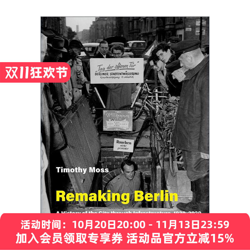 英文原版 Remaking Berlin The MIT Press 重塑柏林 通过基础设施认识其城市历史 1920-2020年 Timothy Moss 进口英语原版书籍