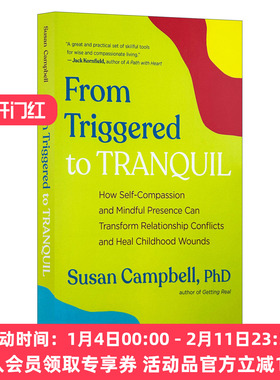 从触发到平静 英文原版 From Triggered to Tranquil 自我同情和正念如何转变关系冲突和治愈童年创伤 Susan Campbell 进口书籍