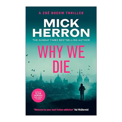 英文原版 Why We Die 我们为何死亡 惊悚悬疑推理小说 佐伊博姆惊悚系列3 Zoe Boehm Thrillers 流人系列作者米克·赫伦 英文版