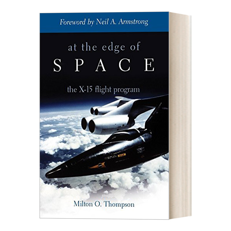 英文原版 At the Edge of Space The X-15 Flight Program 宇宙边缘 X-15飞行计划 美国航空历史 Milton O. Thompson 英文版进口书