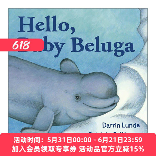 英文原版 Hello Baby Beluga 你好 小白鲸 儿童海洋动物科普百科启蒙认知绘本 Darrin Lunde 英文版 进口英语原版书籍