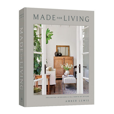 英文原版 Made for Living Collected Interiors for All Sorts of Styles 为生活而造 室内设计风格合集 精装 英文版 进口英语书