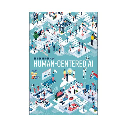 英文原版 Human-Centered AI 以人为本的人工智能 本-施奈德曼 精装 英文版 进口英语原版书籍