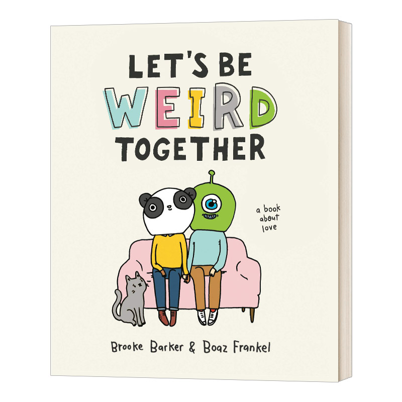 英文原版 Let's Be Weird Together 让我们一起变古怪:一本关于爱的书 情感心理健康 精装 Brooke Barker 英文版 进口英语原版书籍