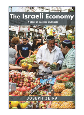 英文原版 The Israeli Economy 以色列经济发展的得与失 是耶路撒冷希伯来大学经济学教授Joseph Zeira 精装 英文版