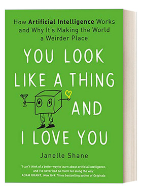英文原版 You Look Like a Thing and I Love You 你看起来好像 我爱你 AI的工作原理以及它为这个世界带来的稀奇古怪 进口书