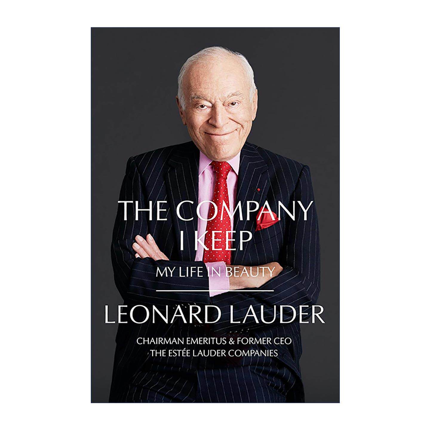 英文原版 The Company I Keep 成为雅诗兰黛 精装 莱纳德·兰黛 英文版 进口英语原版书籍