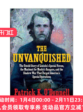 英文原版 The Unvanquished 没有被征服的 林肯特种部队不为人知的故事 美国历史 Patrick K. O’Donnell 精装 进口英语原版书籍