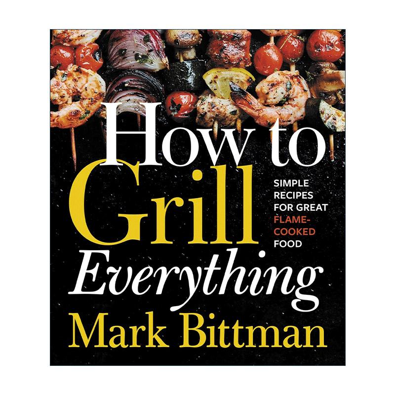英文原版 How to Grill Everything 烧烤食谱大全 精装 马克·比特曼 英文版 进口英语原版书籍