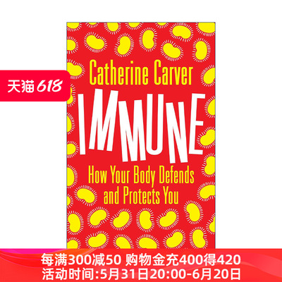 英文原版 Immune 免疫系统 人体不可思议的兵工厂 凯瑟琳·卡弗 英文版 进口英语原版书籍