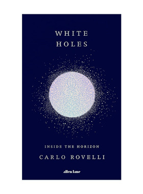 英文原版 White Holes 白洞 物理学家卡洛·罗维利新作 精装 英文版 进口英语原版书籍