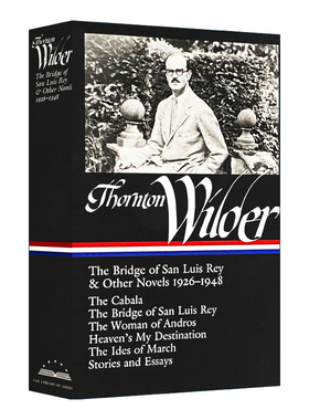 桑顿怀尔德 英文原版 Thornton Wilder 1926-1948圣路易斯雷伊之桥及其他小说 美国图书馆 精装 英文版 进口英语书籍