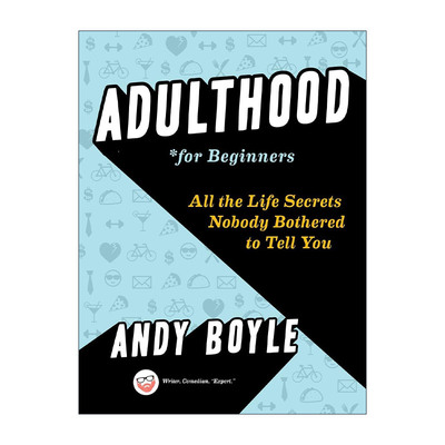 英文原版 Adulthood for Beginners 成人入门 没人告诉你的人生秘密 成年人的生活建议 Andy Boyle 英文版 进口英语原版书籍