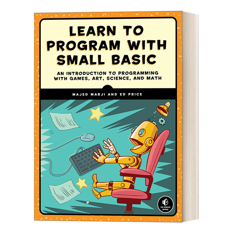 英文原版 Learn to Program with Small Basic 通过Small Basic学习编程 初学者编程语言教程指南 计算机 英文版 进口英语原版书籍