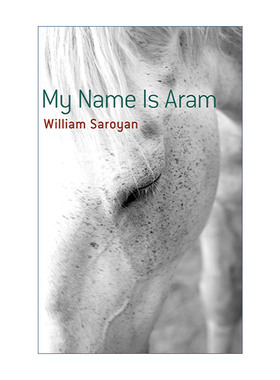 我叫阿拉姆  英文原版 My Name Is Aram 传记小说 William Saroyan 英文版 进口英语原版书籍