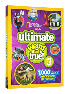 英文原版 National Geographic Kids Ultimate Weird but True 3 国家地理儿童版 真的好奇怪 精华本3 英文版
