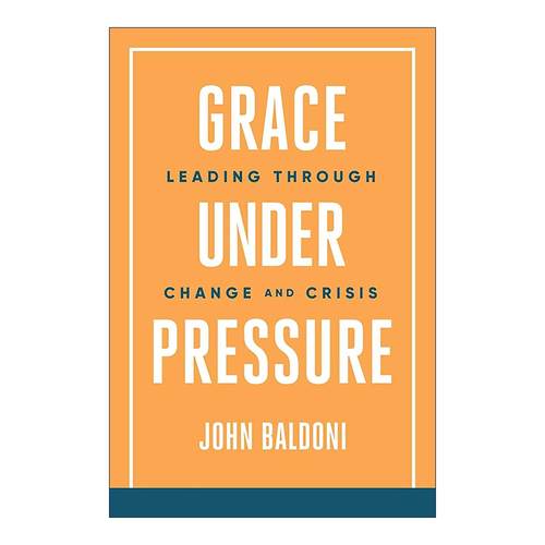 英文原版 Grace Under Pressure 重压下的优雅 在变革与危机中领导 英文版 进口英语原版书籍