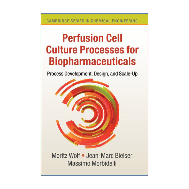 现货 生物制药的灌流细胞培养过程 英文原版 Perfusion Cell Culture Processes for Biopharmaceuticals 剑桥化学工程系列 精装